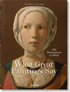 Buchcover What Great Paintings Say. 100 Masterpieces in Detail