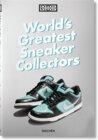 Buchcover Sneaker Freaker. World's Greatest Sneaker Collectors