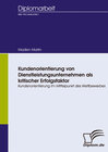 Buchcover Kundenorientierung von Dienstleistungsunternehmen als kritischer Erfolgsfaktor