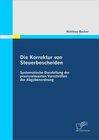 Buchcover Die Korrektur von Steuerbescheiden - Systematische Darstellung der praxisrelevanten Vorschriften der Abgabenordnung