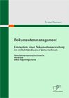 Buchcover Dokumentenmanagement: Konzeption einer Dokumentenverwaltung im mittelständischen Unternehmen