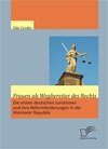 Frauen als Wegbereiter des Rechts: Die ersten deutschen Juristinnen und ihre Reformforderungen in der Weimarer Republik width=