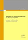 Buchcover Methoden zur Innovationsbewertung von Bildungsprojekten: Innovation im Rahmen des Europäischen Sozialfonds