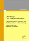 Buchcover „Weltbürger mit türkischen Wurzeln“ - Lebensentwürfe von Migranten und die Frage nach der Selbstverortung