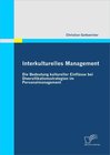 Buchcover Interkulturelles Management: Die Bedeutung kultureller Einflüsse bei Diversifikationsstrategien im Personalmanagement