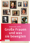 Buchcover Große Frauen und was sie bewegten