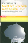 Buchcover Sucht den Lebenden nicht bei den Toten