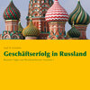 Buchcover Geschäftserfolg in Russland
