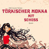 Buchcover Türkischer Mokka mit Schuss