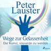 Buchcover Wege zur Gelassenheit - Die Kunst, souverän zu werden (Ungekürzt) (Download)