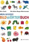 Buchcover Die kleine Raupe Nimmersatt - Mein großes Bildwörterbuch