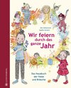 Buchcover Wir feiern durch das ganze Jahr