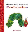 Buchcover Die kleine Raupe Nimmersatt - Mein Babyalbum - Rot