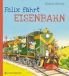 Buchcover Felix fährt Eisenbahn