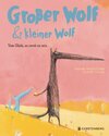 Buchcover Großer Wolf & kleiner Wolf - Vom Glück, zu zweit zu sein