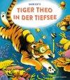 Buchcover Tiger Theo in der Tiefsee
