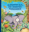 Buchcover Elefantin Elfi, die Insektenforscherin