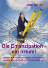 Buchcover Die Emanzipation - ein Irrtum!