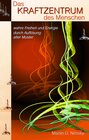 Buchcover Das Kraftzentrum des Menschen