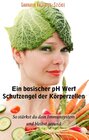 Buchcover Ein basischer pH Wert – Schutzengel der Körperzellen