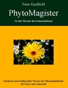 Buchcover PhytoMagister - Zu den Wurzeln der Kräuterheilkunst - Band 1