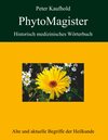 Buchcover PhytoMagister - Historisch medizinisches Wörterbuch