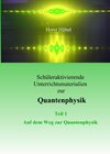Buchcover Schüleraktivierende Unterrichtsmaterialen zur Quantenphysik Teil 1 Auf dem Weg zur Quantenphysik
