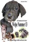 Buchcover Welpe Nummer 13  Ein Hundekind erzählt aus seinem Leben Die Geschichte einer Deutschen Dogge