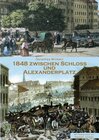 Buchcover 1848 Zwischen Schloss und Alexanderplatz