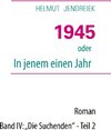 Buchcover 1945 oder In jenem einen Jahr