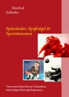 Buchcover Spätzünder, Spaßvögel & Sportskanonen