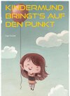 Buchcover Kindermund bringt's auf den Punkt