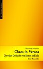 Buchcover Chaos in Verona - Die wahre Geschichte von Romeo und Julia