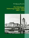 Buchcover Die Eilenburger Industriegeschichte, Teil I  1803-1950