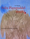 Buchcover Felix Plampuddel erzählt