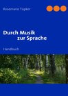 Buchcover Durch Musik zur Sprache