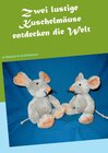 Buchcover Zwei lustige Kuschelmäuse entdecken die Welt
