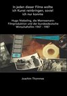 Buchcover In jeden dieser Filme wollte ich Kunst reinbringen, soviel ich nur konnte. Hugo Niebeling, die Mannesmann Filmproduktion