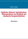 Buchcover Synthese dimerer Cystinknoten-Mikroproteine im Hinblick auf bivalente Enzyminhibition