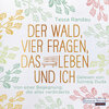 Buchcover Der Wald, vier Fragen, das Leben und ich