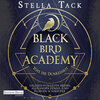 Buchcover Black Bird Academy - Töte die Dunkelheit