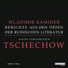 Buchcover Tschechow - Berichte aus den Tiefen der Russischen Literatur