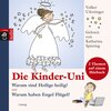 Buchcover Die Kinder-Uni - Warum sind Heilige heilig? Warum haben Engel Flügel?