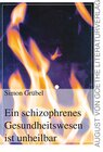 Buchcover Ein schizophrenes Gesundheitswesen ist unheilbar