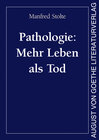 Buchcover Pathologie: Mehr Leben als Tod