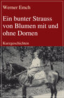 Buchcover Ein bunter Strauss von Blumen mit und ohne Dornen