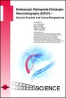 Buchcover Endoscopic Retrograde Cholangio-Pancreatography (ERCP) - Current Practice and Future Perspectives