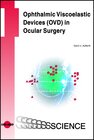 Buchcover Ophthalmic Viscoelastic Devices (OVD) in Ocular Surgery