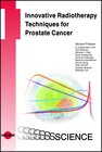 Buchcover Innovative Radiotherapy Techniques for Prostate Cancer
