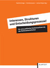 Buchcover Interessen, Strukturen und Entscheidungsprozesse!